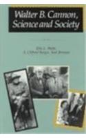 Walter B. Cannon, Science and Society