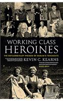 Working Class Heroines