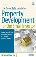 Complete Guide to Property Development for the Small Investor