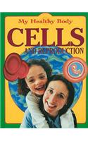 My Healthy Body: Cells and Reproduction