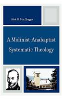 Molinist-Anabaptist Systematic Theology