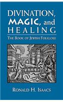 Divination, Magic, and Healing