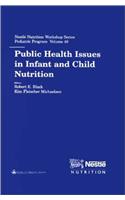 Public Health Issues in Infant and Child Nutrition (Nestle Nutrition Workshop Series. Paediatric Programme, V. 48)