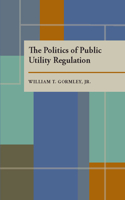 Politics of Public Utility Regulation