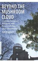 Beyond the Mushroom Cloud