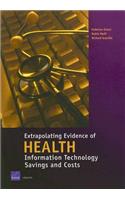 Extrapolating Evidence of Health Information Technology Savings and Costs
