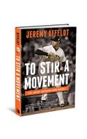 To Stir a Movement: Life, Justice, and Major League Baseball