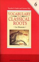 Vocabulary from Classical Roots Teacher Guide/Answer Key Grd 6