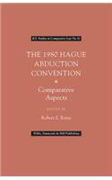 The 1980 Hague Abduction Convention: Comparative Objectives(10 JCL Studies in Comparative Law)