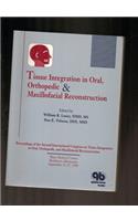 Tissue Integration in Oral, Orthopedic and Maxillofacial Reconstruction: Proceedings of the Second International Congress on Tissue Integration in Oral, Orthopedic and Maxillofacial Reconstruction