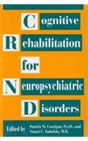 Cognitive Rehabilitation for Neuropsychiatric Disorders