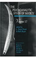 Psychoanalytic Study of Society, V. 17