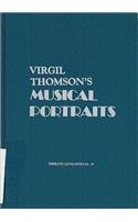 Virgil Thomson's Musical Portraits