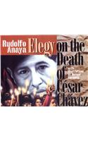 Elegy on the Death of Cesar Chavez