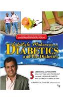 Lifestyle Makeover for Diabetics and Pre-Diabetics