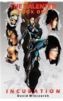 The Talented Book One: Incubation