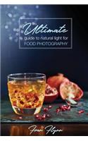 Ultimate Guide to Natural Light for Food Photography