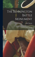 Bennington Battle Monument; Its Story and Its Meaning
