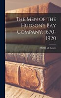 men of the Hudson's Bay Company, 1670-1920