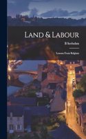 Land & Labour; Lessons From Belgium
