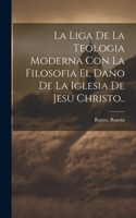 liga de la teologia moderna con la filosofia el dano de la iglesia de Jesu Christo..