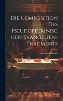 Die Composition des Pseudopetrinischen Evangelien-Fragments
