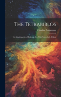 Tetrabiblos: Or, Quadripartite of Ptolemy, Tr., With Notes, by J. Wilson