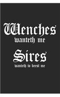 Wenches Wanteth Me Sires Wanteth To Beest Me