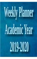 Weekly Planner Academic Year 2019-2020: Weekly Planner Academic Year 2019-2020