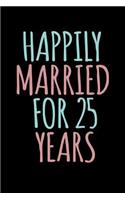 Happily Married For 25 Years