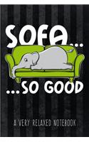 Sofa... so good - A Very Relaxed Notebook