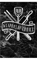 weapons of choice