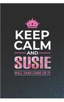 Keep Calm and Susie Will Take Care of It