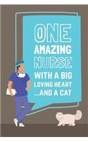 One Amazing Nurse With A Big Loving Heart And A Cat