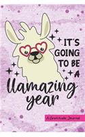 It's Going to be a Llamazing Year - A Gratitude Journal: Beautiful Gratitude Journal for Mom who loves Llama, Kids Birthday present and Girls Llama lover New year Gift