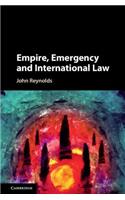 Empire, Emergency and International Law