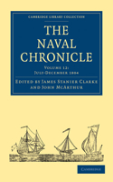 Naval Chronicle: Volume 12, July-December 1804