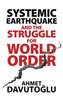 Systemic Earthquake and the Struggle for World Order