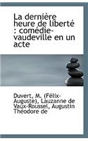 La Derniere Heure de Liberte