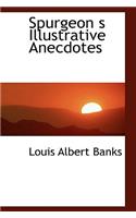 Spurgeon S Illustrative Anecdotes: (English)