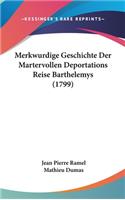 Merkwurdige Geschichte Der Martervollen Deportations Reise Barthelemys (1799)