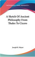 Sketch Of Ancient Philosophy From Thales To Cicero