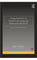 Using Statistics in Small-Scale Language Education Research: Focus on Non-Parametric Data(ESL & Applied Linguistics Professional Series)