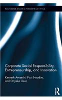 Corporate Social Responsibility, Entrepreneurship, and Innovation