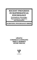 Recent Progress in Mathematical Psychology