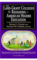 The Land-Grant Colleges and the Reshaping of American Higher Education