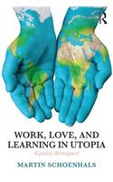 Work, Love, and Learning in Utopia: Equality Reimagined