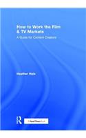 How to Work the Film & TV Markets