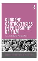 Current Controversies in Philosophy of Film