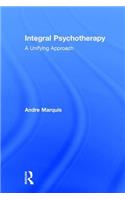 Integral Psychotherapy: A Unifying Approach